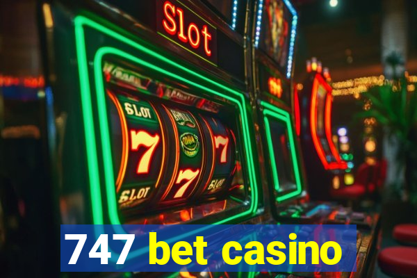 747 bet casino